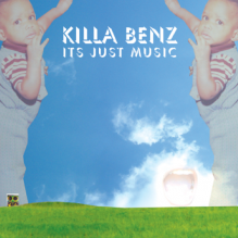 Killa benz-Its Just Music