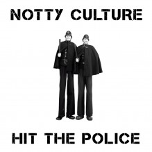 HIT THE POLICE-NOTTY CULTURE