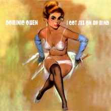 Dominic Owen-I Got Sex On My Mind