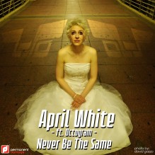 Never Be the Same (The Love Theme Remix)" by April White
